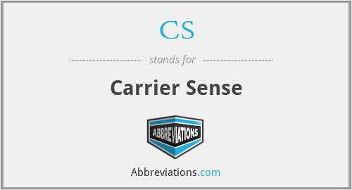 CS - Carrier Sense