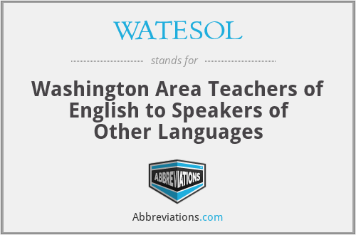WATESOL - Washington Area Teachers of English to Speakers of Other Languages