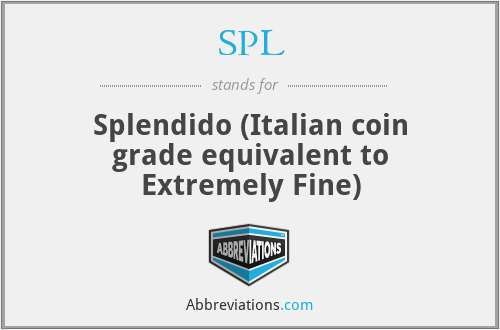 SPL - Splendido (Italian coin grade equivalent to Extremely Fine)