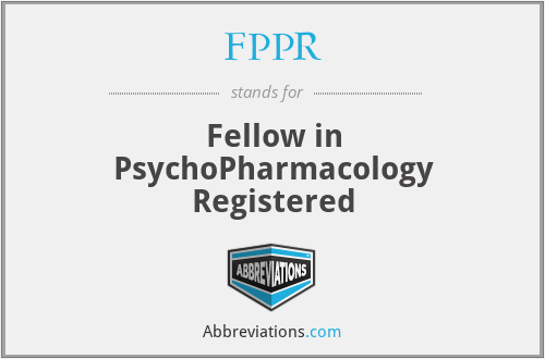 FPPR - Fellow in PsychoPharmacology Registered