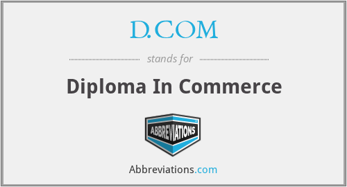 D.COM - Diploma In Commerce