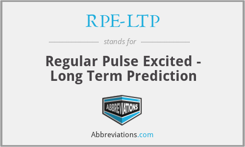RPE-LTP - Regular Pulse Excited - Long Term Prediction