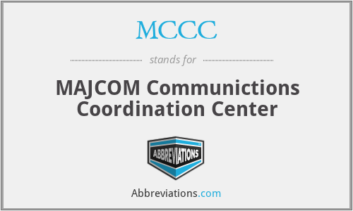 MCCC - MAJCOM Communictions Coordination Center