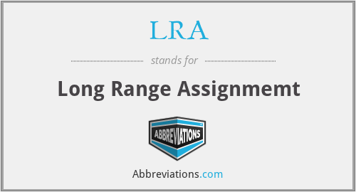 LRA - Long Range Assignmemt