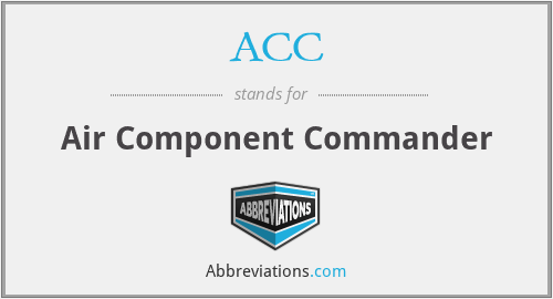 ACC - Air Component Commander