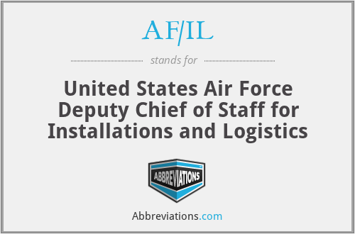 AF/IL - United States Air Force Deputy Chief of Staff for Installations and Logistics