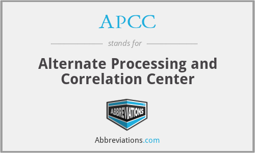 APCC - Alternate Processing and Correlation Center