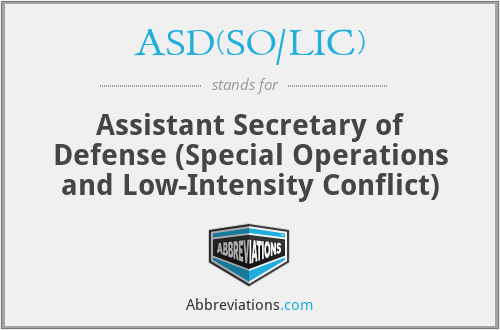 ASD(SO/LIC) - Assistant Secretary of Defense (Special Operations and Low-Intensity Conflict)