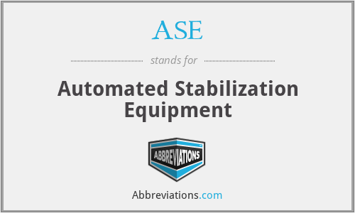 ASE - Automated Stabilization Equipment