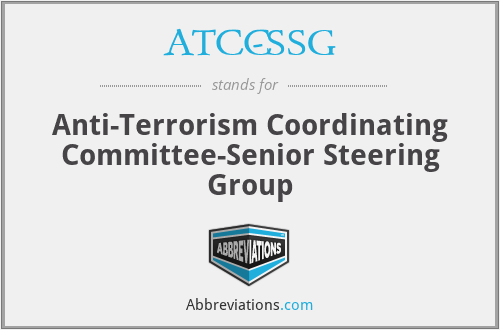 ATCC-SSG - Anti-Terrorism Coordinating Committee-Senior Steering Group