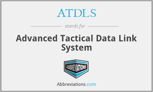 ATDLS - Advanced Tactical Data Link System