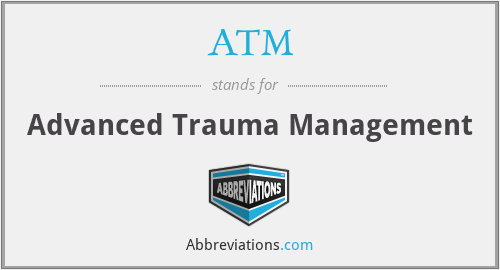ATM - Advanced Trauma Management