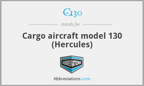 C-130 - Cargo aircraft model 130 (Hercules)