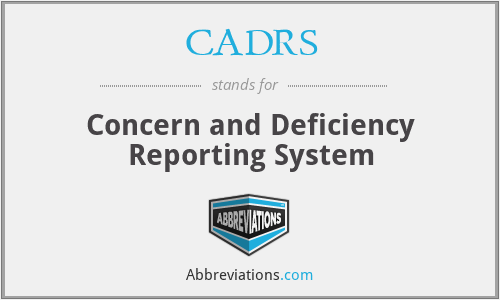 CADRS - Concern and Deficiency Reporting System