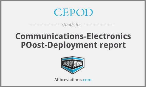 CEPOD - Communications-Electronics POost-Deployment report