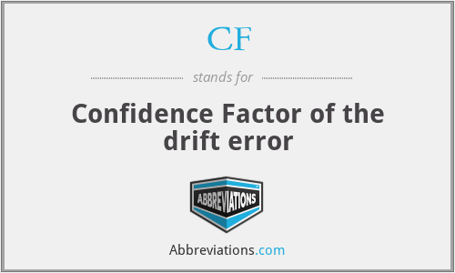 CF - Confidence Factor of the drift error