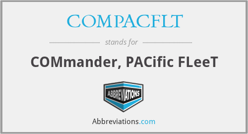 COMPACFLT - COMmander, PACific FLeeT