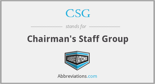 CSG - Chairman's Staff Group