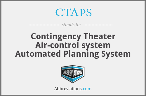 CTAPS - Contingency Theater Air-control system Automated Planning System