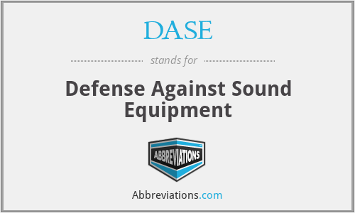 DASE - Defense Against Sound Equipment