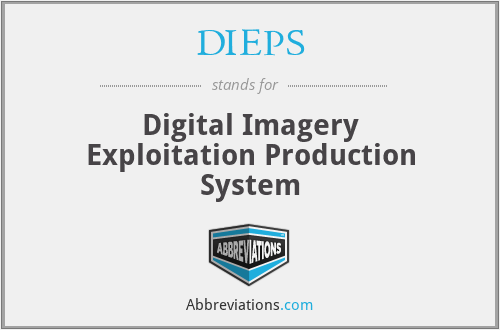 DIEPS - Digital Imagery Exploitation Production System