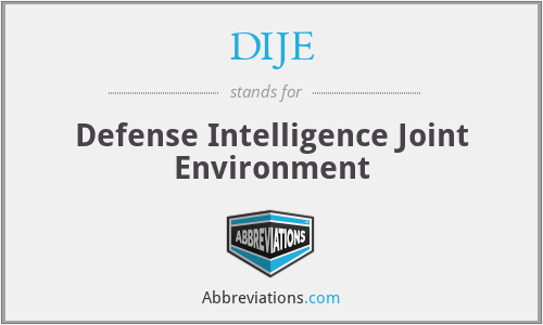 DIJE - Defense Intelligence Joint Environment