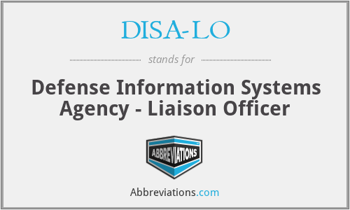 DISA-LO - Defense Information Systems Agency - Liaison Officer
