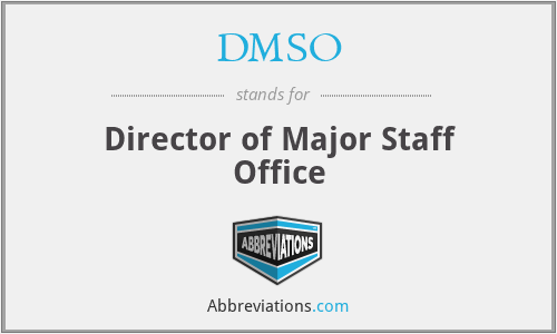 DMSO - Director of Major Staff Office