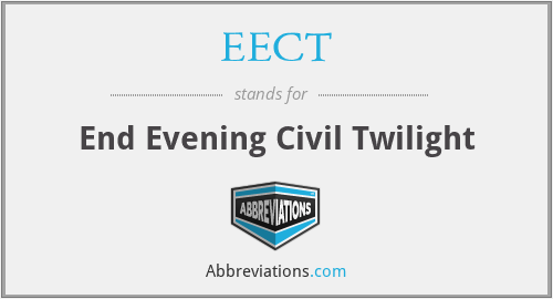 EECT - End Evening Civil Twilight