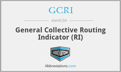 GCRI - General Collective Routing Indicator (RI)