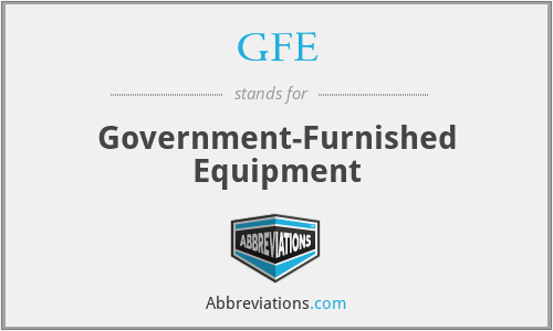 GFE - Government-Furnished Equipment