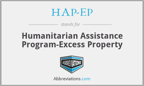 HAP-EP - Humanitarian Assistance Program-Excess Property