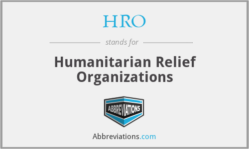HRO - Humanitarian Relief Organizations
