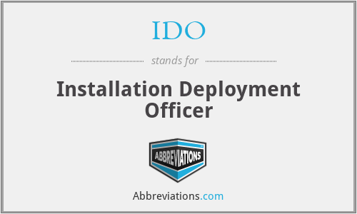 IDO - Installation Deployment Officer