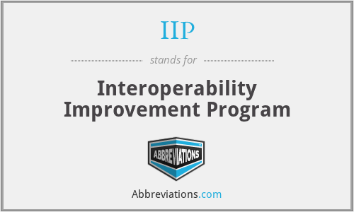 IIP - Interoperability Improvement Program