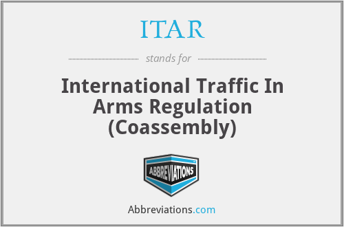 ITAR - International Traffic In Arms Regulation (Coassembly)