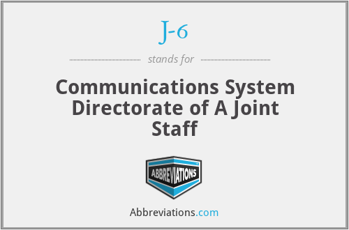 J-6 - Communications System Directorate of A Joint Staff