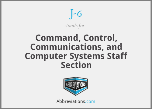J-6 - Command, Control, Communications, and Computer Systems Staff Section