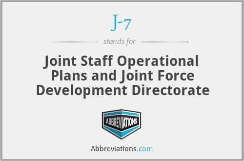 J-7 - Joint Staff Operational Plans and Joint Force Development Directorate