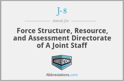 J-8 - Force Structure, Resource, and Assessment Directorate of A Joint Staff