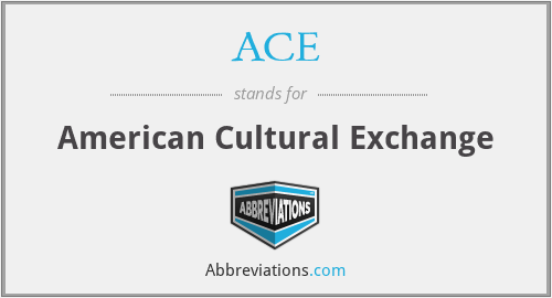 ACE - American Cultural Exchange