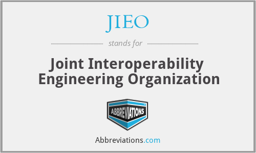 JIEO - Joint Interoperability Engineering Organization