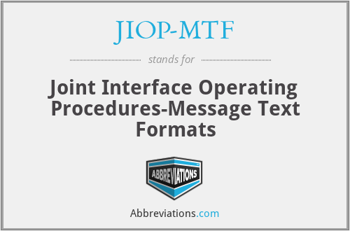 JIOP-MTF - Joint Interface Operating Procedures-Message Text Formats
