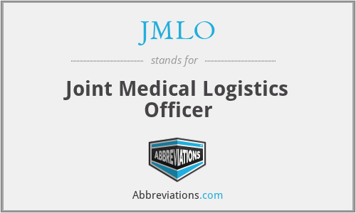 JMLO - Joint Medical Logistics Officer