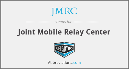 JMRC - Joint Mobile Relay Center