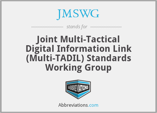 JMSWG - Joint Multi-Tactical Digital Information Link (Multi-TADIL) Standards Working Group