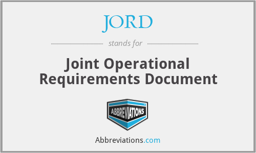 JORD - Joint Operational Requirements Document