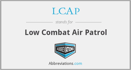LCAP - Low Combat Air Patrol