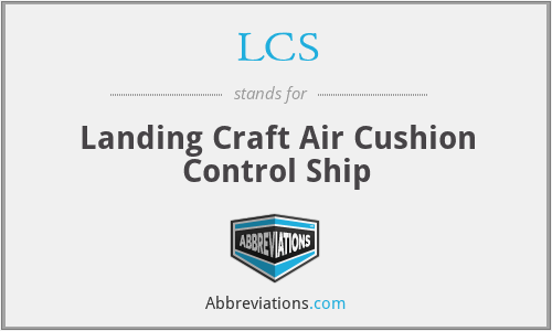LCS - Landing Craft Air Cushion Control Ship