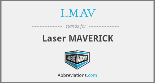 LMAV - Laser MAVERICK